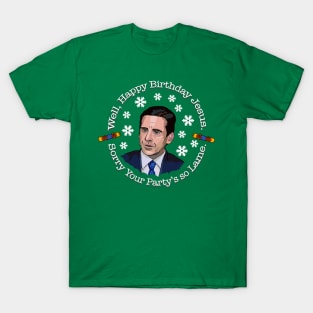 Happy Birthday Jesus. Sorry your party's so Lame Office T-Shirt